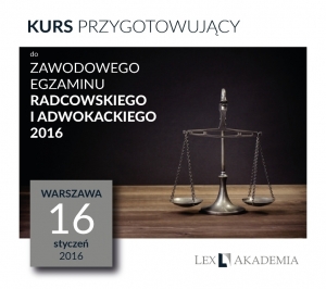 Kurs przygotowujący do zawodowego egzaminu radcowskiego i adwokackiego 2016