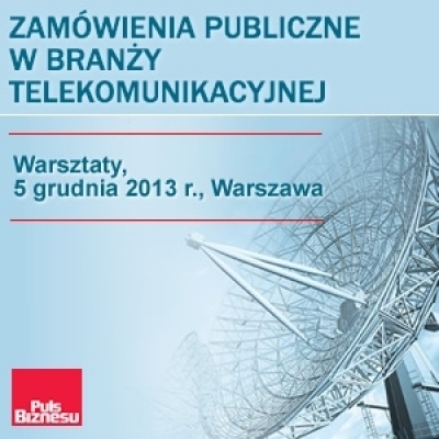 Warsztaty: Zamówienia Publiczne na usługi telekomunikacyjne